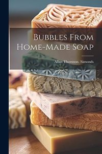 Bubbles From Home-made Soap