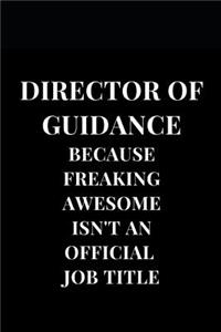 Director Of Guidance Because Freaking Awesome Isn't An Official Title