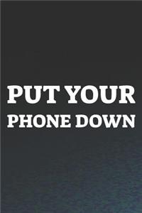 Put Your Phone Down