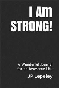 I Am STRONG!