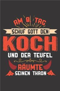 Am 8. Tag Schuf Gott Den Koch Und Der Teufel Räumte Seinen Thron