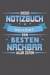 Dieses Notizbuch Gehört Dem Besten Nachbar Aller Zeiten