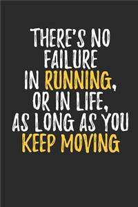 There is No Failure in Running