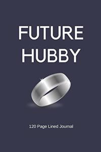 Future Hubby: 120 Page Gay Wedding Planner / Composition Book - Gay Engagement Party Gifts (Mr & Mr)