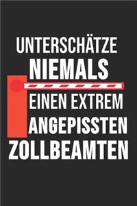Unterschätze Niemals Einen Extrem Angepissten Zollbeamten