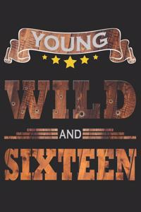 Young Wild And Sixteen