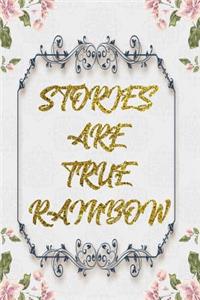 Stories Are True Rainbow