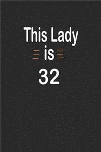 This lady is 32