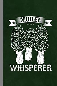 Morel Whisperer