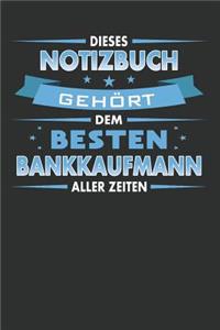 Dieses Notizbuch Gehört Dem Besten Bankkaufmann Aller Zeiten