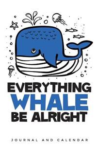 Everything Whale Be Alright