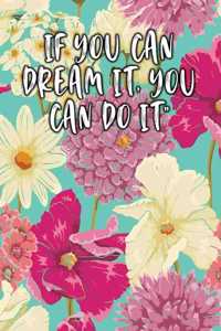 If You Can Dream It, You Can Do It