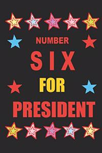 Number Six for President