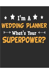 I'm a Wedding Planner What's Your Superpower