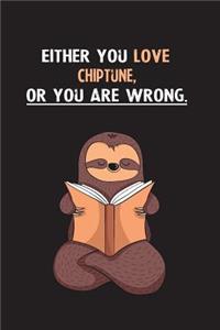 Either You Love Chiptune, Or You Are Wrong.