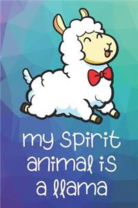 My Spirit Animal Is A Llama