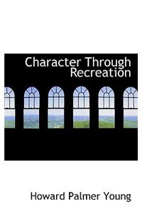 Character Through Recreation