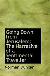 Going Down from Jerusalem