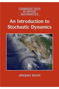 An Introduction to Stochastic Dynamics
