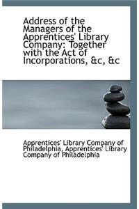 Address of the Managers of the Apprentices' Library Company