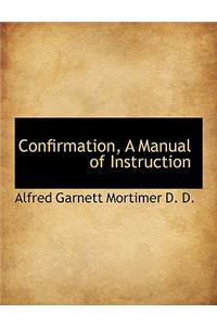 Confirmation, a Manual of Instruction