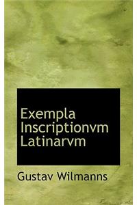 Exempla Inscriptionvm Latinarvm