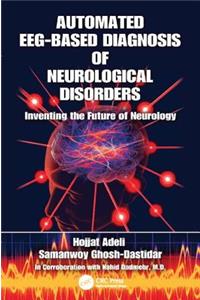 Automated Eeg-Based Diagnosis of Neurological Disorders