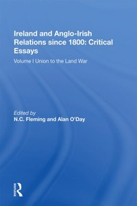 Ireland and Anglo-Irish Relations Since 1800: Critical Essays