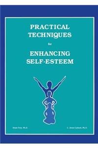 Practical Techniques For Enhancing Self-Esteem