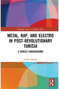 Metal, Rap, and Electro in Post-Revolutionary Tunisia