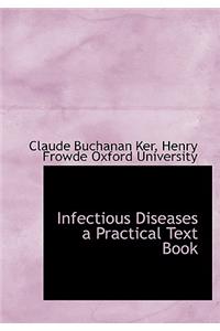 Infectious Diseases a Practical Text Book