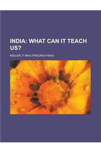 India; What Can It Teach Us?