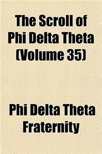 The Scroll of Phi Delta Theta (Volume 35)