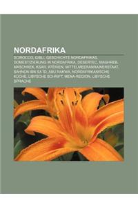 Nordafrika: Scirocco, Gibli, Geschichte Nordafrikas, Domestizierung in Nordafrika, Desertec, Maghreb, Maschrek, Ksar, Aterien