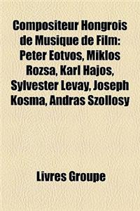 Compositeur Hongrois de Musique de Film