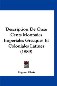 Description de Onze Cents Monnaies Imperiales Grecques Et Coloniales Latines (1889)