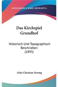 Das Kirchspiel Grundhof