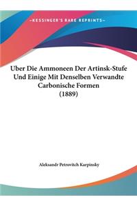 Uber Die Ammoneen Der Artinsk-Stufe Und Einige Mit Denselben Verwandte Carbonische Formen (1889)