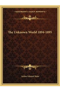 Unknown World 1894-1895