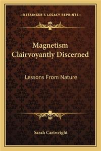 Magnetism Clairvoyantly Discerned