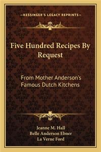 Five Hundred Recipes by Request