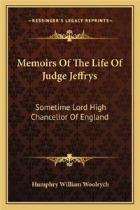 Memoirs of the Life of Judge Jeffrys