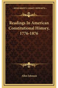 Readings In American Constitutional History, 1776-1876