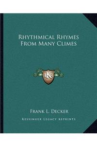 Rhythmical Rhymes from Many Climes