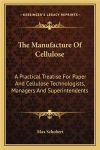 The Manufacture of Cellulose