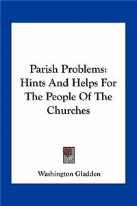 Parish Problems