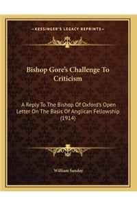 Bishop Gore's Challenge To Criticism