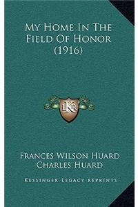 My Home in the Field of Honor (1916)