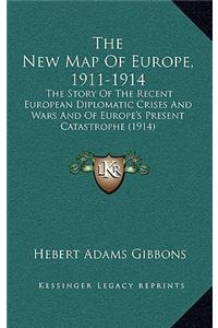 The New Map of Europe, 1911-1914