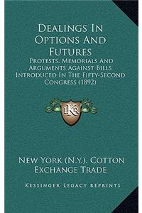 Dealings in Options and Futures